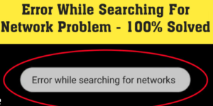 Error While Searching for Networks