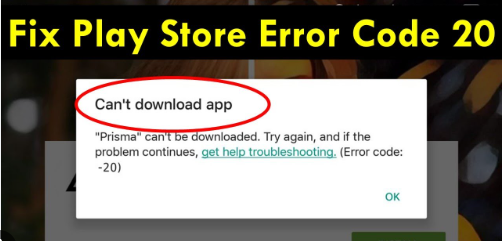 Get Rid of Google Play Store Error 20