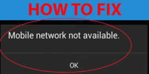 Mobile Network Not Available Error