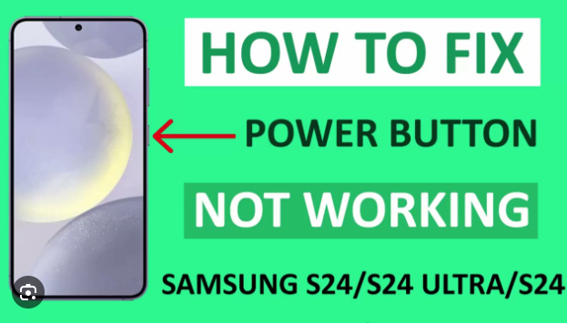 Samsung Galaxy S24 Power Button Not Working Issue