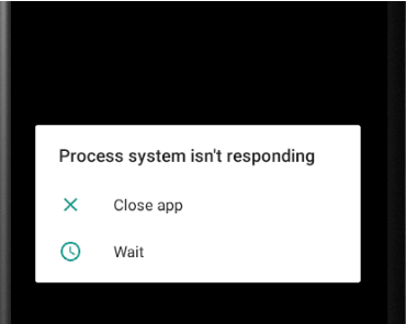 Android Process System Isn’t Responding Error