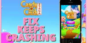 Candy Crush Saga Keeps Crashing Issue