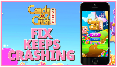 Candy Crush Saga Keeps Crashing Issue