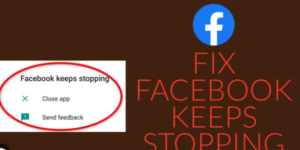 Facebook Keep Stopping Issue