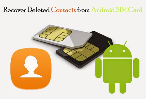 Get Back Deleted Contacts from Android SIM Card