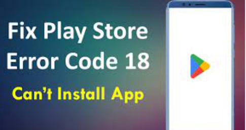 Google Play Store Error 18