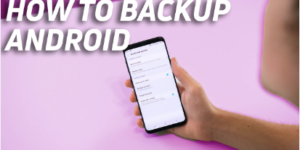 Backup Entire Android Phone Data