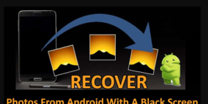 Recover Data of Android Phone With Black Screen