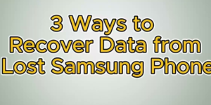 Regain Data from Lost/Stolen Samsung