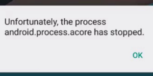 Unfortunately The Process android.process.acore Has Stopped Error