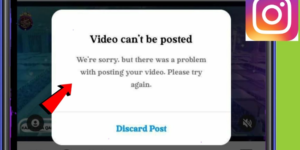 Video Can’t Be Posted Instagram Error