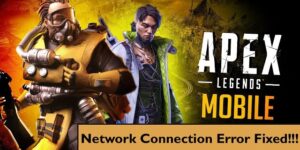 Apex Legends Mobile Network Connection Error