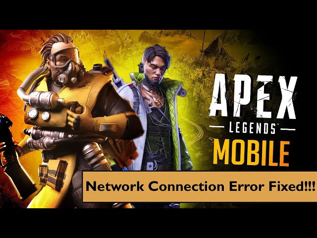 Apex Legends Mobile Network Connection Error