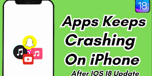 App Crashes on iPhone after iOS 18 Update