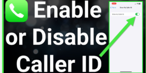 Enable or Disable Caller Id on Android & iPhone