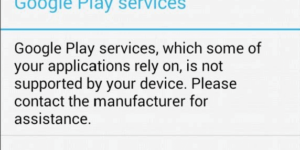 Google Play Services Not Supported By Your Device Issue