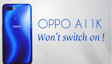 Oppo A11k is not Turning On Issue