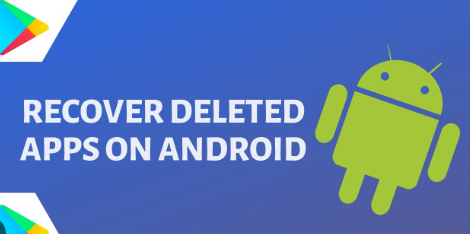 Get Back Deleted Apps on Android