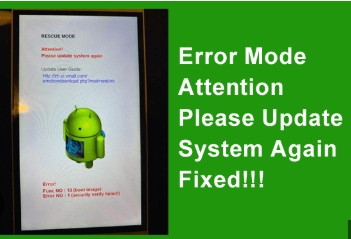 “RESCUE MODE attention please update system again” Error