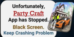 Party Craft has Stopped Error