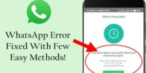 Fix WhatsApp: Your Phone Date is Inaccurate Issue